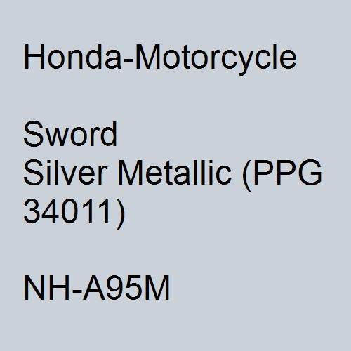 Honda-Motorcycle, Sword Silver Metallic (PPG 34011), NH-A95M.